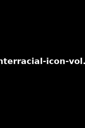 Interracial Icon Vol. 5 (2017) 